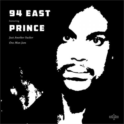 94 East feat. Prince Just Another Sucker / One Man Jam (12")